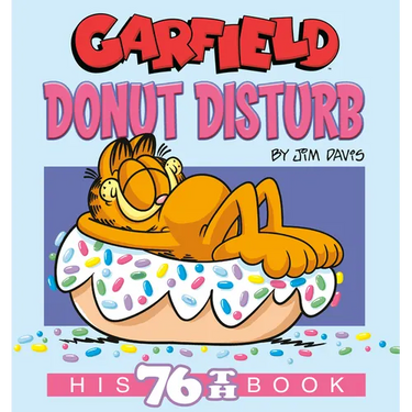 Garfield Donut Disturb: His 76th Book