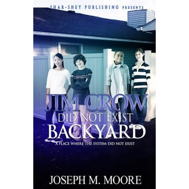Jim Crow Did Not Exist in my Backyard
