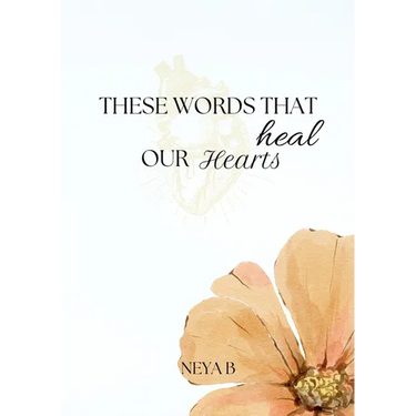 These Words That Heal Our Hearts