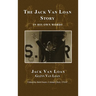 The Jack Van Loan Story: In His Own Words