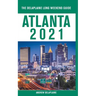 Atlanta - The Delaplaine 2021 Long Weekend Guide