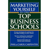 Marketing Yourself to the Top Business Schools