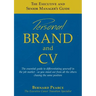 The Executive and Senior Manager's Guide - 1: Personal Brand and CV