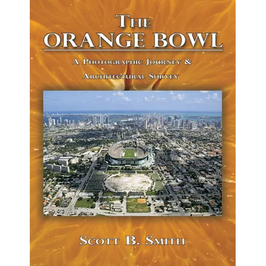 The Orange Bowl: A Photographic Journey & Architectural Survey