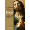 Prayer: The Great Means of Salvation and of Perfection