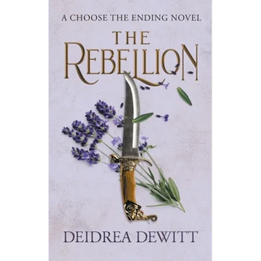 The Rebellion: A Choose the Ending Novel