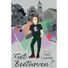 "Get Beethoven!"