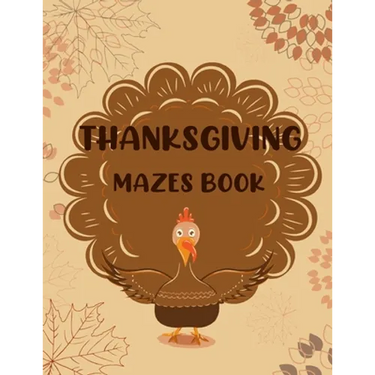 Thanksgiving Mazes Book: Fun Interactive and Activity Book Gift for Toddlers Pre-Schoolers and Kids 2-5