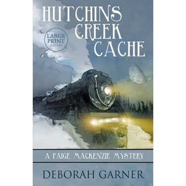 Hutchins Creek Cache: Large Print Edition
