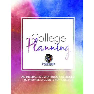 College Planning: An Interactive Workbook Designed to Prepare High School Students for College