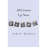 All Grown Up Now