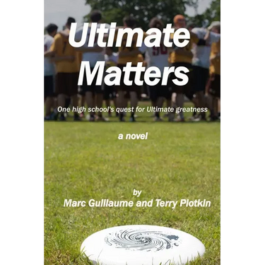 Ultimate Matters: An ultimate frisbee sports novel