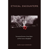 Ethical Encounters: Transnational Feminism, Human Rights, and War Cinema in Bangladesh