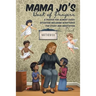 MAMA JO'S Book of Prayers: A Prayer for Almost Every Situation Including Scriptures for Study and Meditation