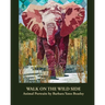 Walk on the Wild Side: Animal Portraits by Barbara Yates Beasley