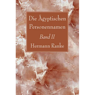 Die Ägyptischen Personennamen, Band II