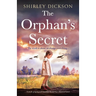 The Orphan's Secret: A totally gripping and emotional World War 2 historical novel