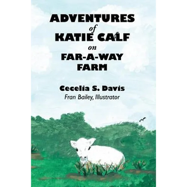 Adventures of Katie Calf on Far-A-Way Farm