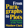 From Paragraphs to Plots: Architecture of the Novel