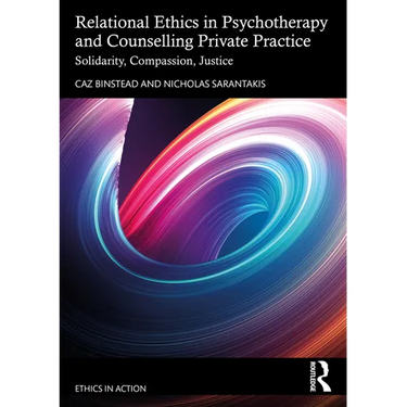 Relational Ethics in Psychotherapy and Counselling Private Practice: Solidarity, Compassion, Justice