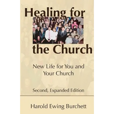 Healing for the Church: New Life for You and Your Church