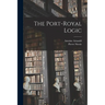 The Port-Royal Logic