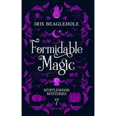 Formidable Magic: Myrtlewood Mysteries Book 7