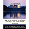 Law Enforcement Tech Guide for Small and Rural Police Agencies