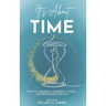 It's About TIME: Pivatol Moments, Powerful Voices, Unforgettable Truths