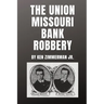 The Union Missouri Bank Robbery