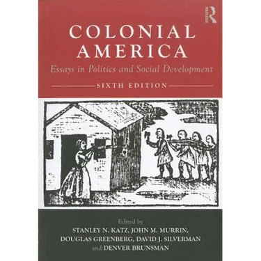 Colonial America: Essays in Politics and Social Development