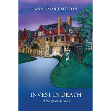 Invest In Death: A Newport Mystery