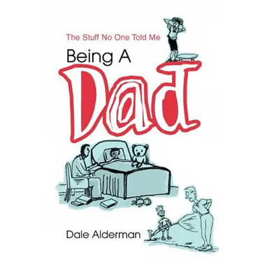 Being a Dad: The Stuff No One Told Me
