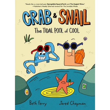 Crab and Snail: The Tidal Pool of Cool: A Graphic Novel
