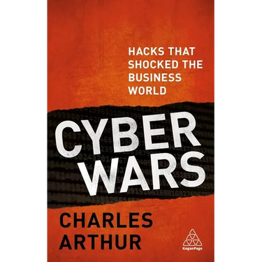 Cyber Wars: Hacks That Shocked the Business World