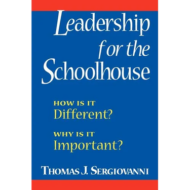 Leadership for the Schoolhouse: How is It Different? Why is It Important?