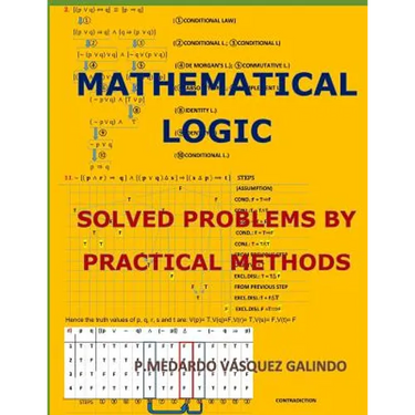 Mathematical Logic: Solved Problems by Practical Methods