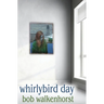 Whirlybird Day