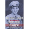 The Longest Shadow: The Life and Legacy of Howard L. Miskelly