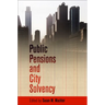 Public Pensions and City Solvency