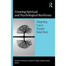 Creating Spiritual and Psychological Resilience: Integrating Care in Disaster Relief Work