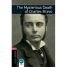 Oxford Bookworms Library: The Mysterious Death of Charles Bravo: Level 3: 1000-Word Vocabulary