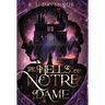 The Hells of Notre Dame: A Steamy Sapphic Retelling