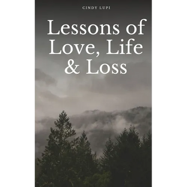 Lessons of Love, Life & Loss