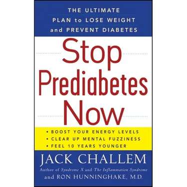 Stop Prediabetes Now: The Ultimate Plan to Lose Weight and Prevent Diabetes