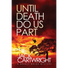 Until Death Do Us Part