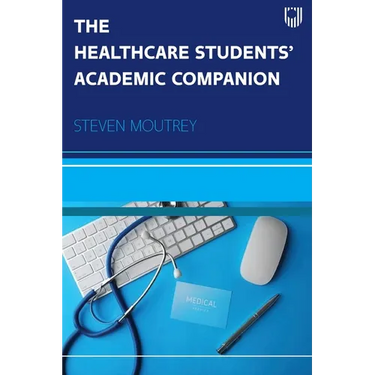 The Healthcare Students' Academic Companion