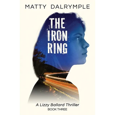 The Iron Ring: A Lizzy Ballard Thriller