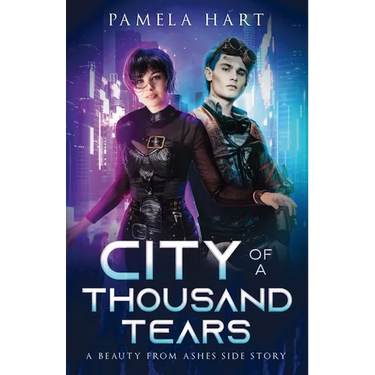 City of a Thousand Tears: A Beauty From Ashes Side Story