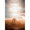 Beauty for My Ashes